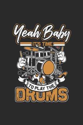 Book cover for Yeah Baby It's Time to Play the Drums