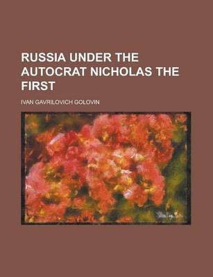 Book cover for Russia Under the Autocrat Nicholas the First