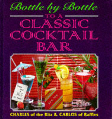 Book cover for Bottle by Bottle to a Classic Cocktail Bar
