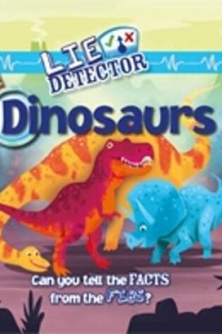 Cover of Lie Detector: Dinosaurs