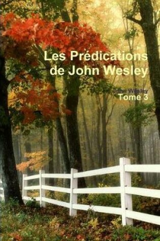 Cover of Les Predications de John Wesley - Tome 3