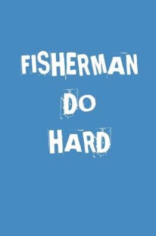Cover of Fisherman Do Hard