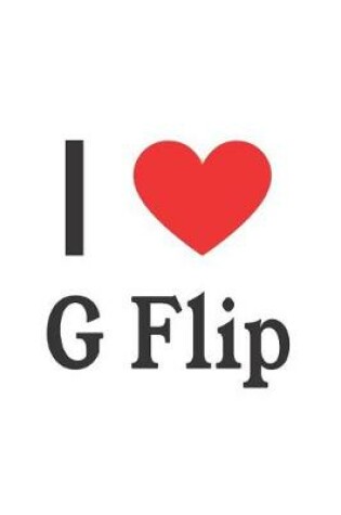 Cover of I Love G Flip