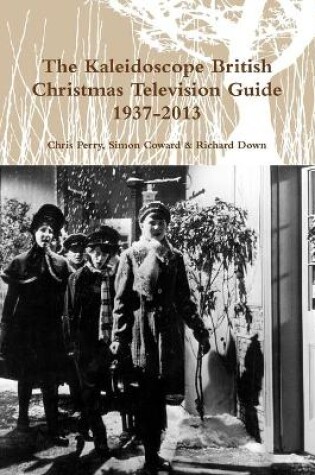 Cover of The Kaleidoscope British Christmas Television Guide 1937-2014