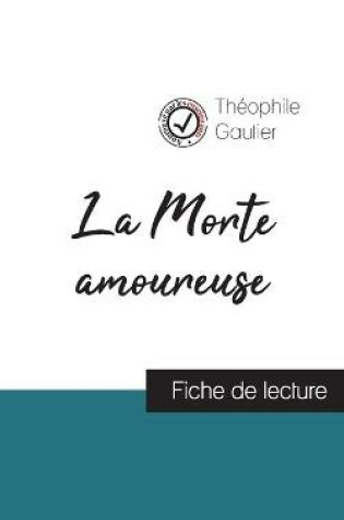 Cover of La Morte amoureuse de Theophile Gautier (fiche de lecture et analyse complete de l'oeuvre)
