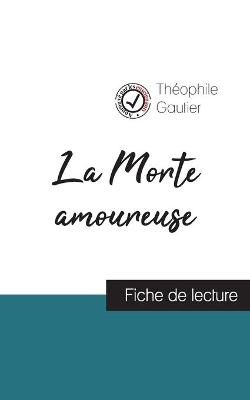 Book cover for La Morte amoureuse de Theophile Gautier (fiche de lecture et analyse complete de l'oeuvre)