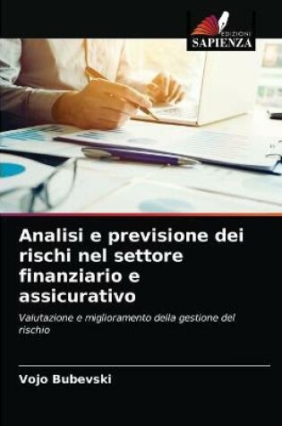 Cover of Analisi e previsione dei rischi nel settore finanziario e assicurativo