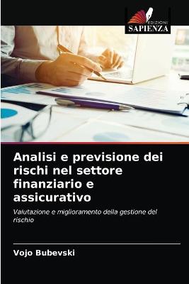 Book cover for Analisi e previsione dei rischi nel settore finanziario e assicurativo