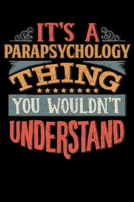 Book cover for Its A Parapsychology Thing You Wouldnt Understand