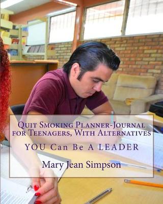 Cover of Quit Smoking Planner-Journal for Teenagers, With Alternatives