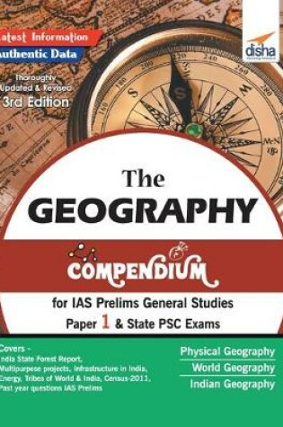 Cover of The Geography Compendium for IAS Prelims General Studies Paper 1 & State Psc Exams