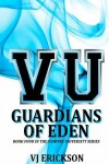 Book cover for VU Guardians of Eden - Book Four in the Vampire University Series