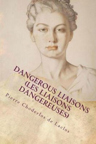 Cover of Dangerous Liaisons (Les Liaisons Dangereuses)