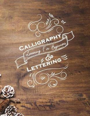 Cover of Calligraphy & Lettering For Beginners