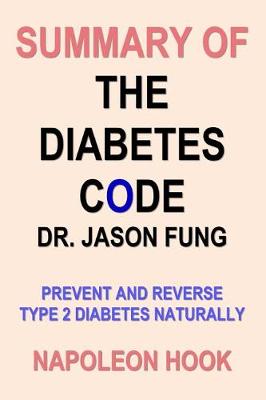 Cover of Summary of THE DIABETES CODE by DR. JASON FUNG