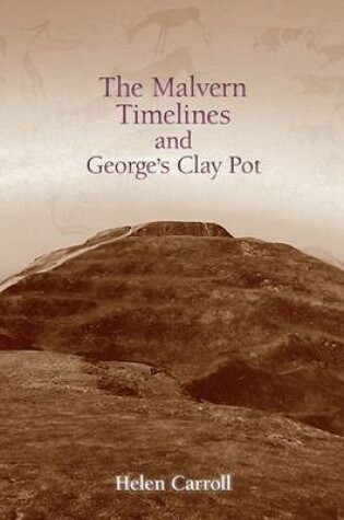 Cover of The Malvern Timelines and George's Clay Pot