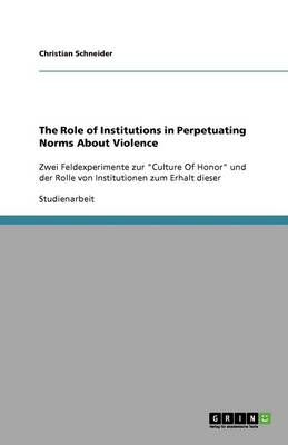 Book cover for The Role of Institutions in Perpetuating Norms About Violence