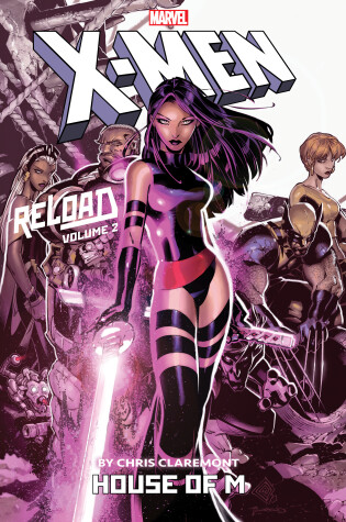Cover of X-men: Reload By Chris Claremont Vol. 2: House Of M