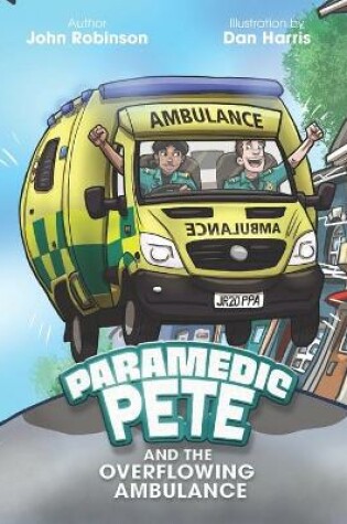 Cover of Paramedic Pete and the Overflowing Ambulance