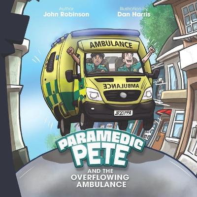 Cover of Paramedic Pete and the Overflowing Ambulance