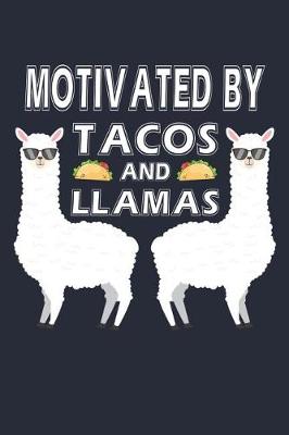 Cover of Motivated By Tacos And LLamas