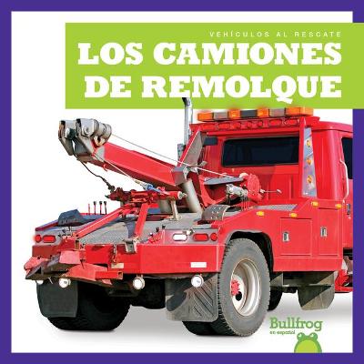 Book cover for Los Camiones de Remolque (Tow Trucks)