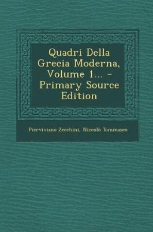 Cover of Quadri Della Grecia Moderna, Volume 1...