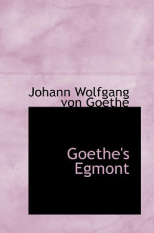 Cover of Goethe's Egmont