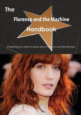 Book cover for The Florence and the Machine Handbook - Everything You Need to Know about Florence and the Machine