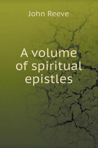 Cover of A volume of spiritual epistles