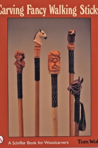 Cover of Carving Fancy Walking Sticks