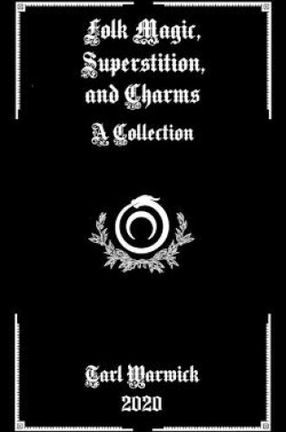 Cover of Folk Magic, Superstition, and Charms