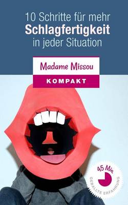 Book cover for 10 Schritte Fur Mehr Schlagfertigkeit in Jeder Situation