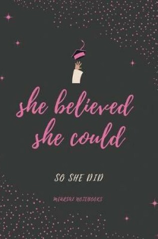 Cover of She Believed She Could So She DID