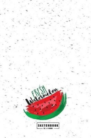 Cover of Fresh watermelon