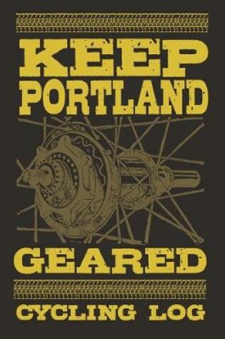 Cover of Keep Portland Geared Cycling Log