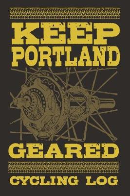 Book cover for Keep Portland Geared Cycling Log