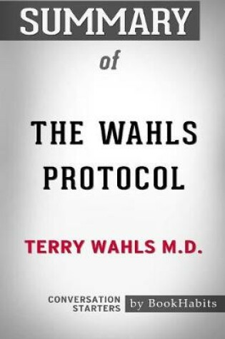 Cover of Summary of The Wahls Protocol by Terry Wahls M.D.