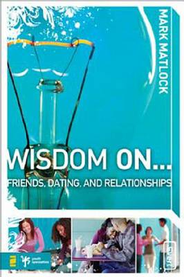 Book cover for Wisdom on ... Friends, Dating, and Relationships