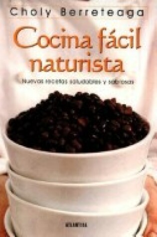 Cover of Cocina Facil Naturista