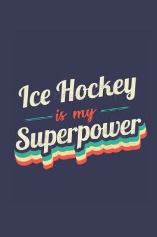 Cover of Ice Hockey Is My Superpower