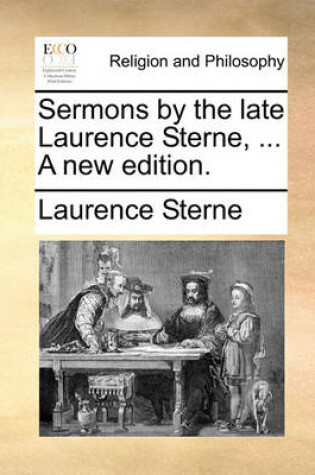 Cover of Sermons by the Late Laurence Sterne, ... a New Edition.