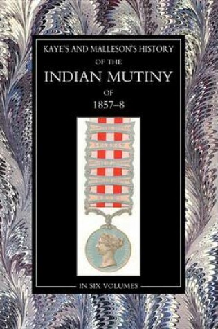 Cover of The History of the Indian Mutiny of 1857-58