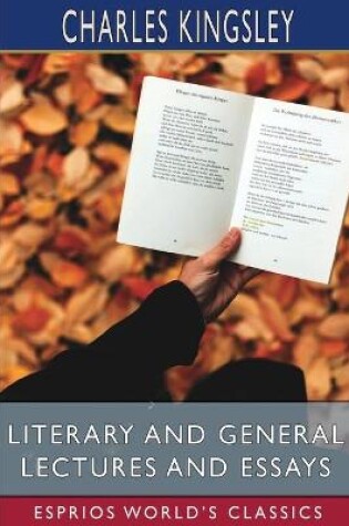 Cover of Literary and General Lectures and Essays (Esprios Classics)