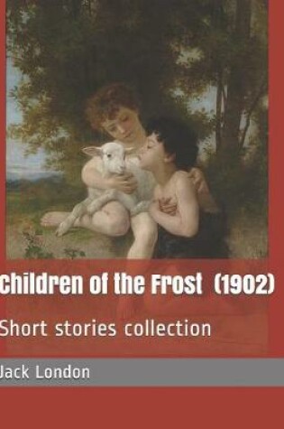 Cover of Children of the Frost (1902)