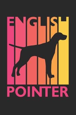Book cover for Vintage English Pointer Notebook - Gift for English Pointer Lovers - English Pointer Journal