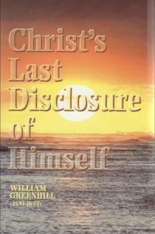 Cover of Christ's Last Disclosure of Himself