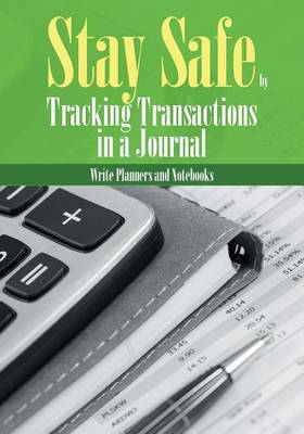 Book cover for Stay Safe by Tracking Transactions in a Journal