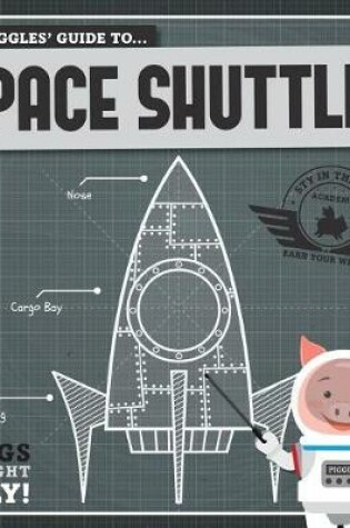 Cover of Piggles' Guide to Space Shuttles