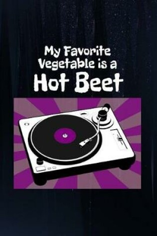 Cover of My Favorite Vegetables Is Hot Beet